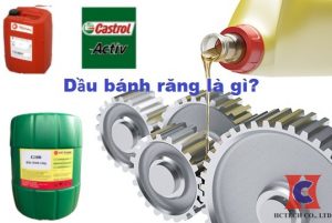 Dầu bánh răng là dầu chuyên dụng cho các bánh răng