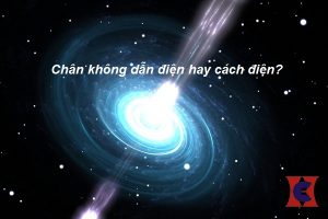 Chân không là môi trường cách điện