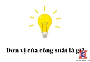 Đơn vị của công suất là gì