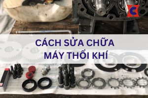 Hướng dẫn sửa chữa máy thổi khí