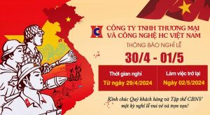 LỊCH NGHỈ LỄ NGÀY GIẢI PHÓNG MIỀN NAM THỐNG NHẤT ĐẤT NƯỚC 30/4 VÀ NGÀY QUỐC TẾ LAO ĐỘNG 01/5