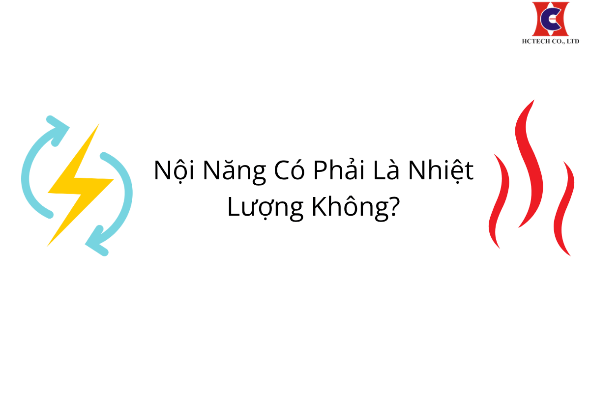 Nội Năng Có Phải Là Nhiệt Lượng Không?